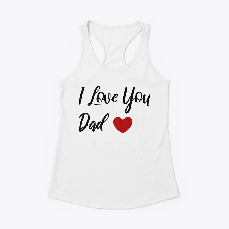 I Love Dad - Gifts for Dad