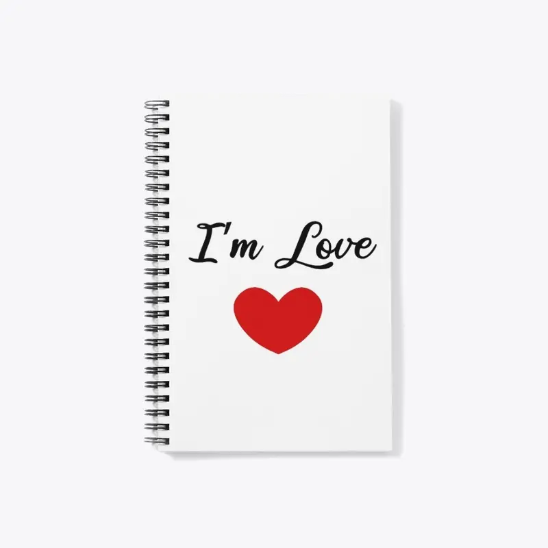 I'm Love - Quotes love for gifts