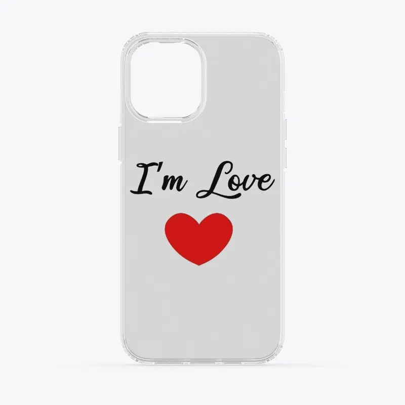 I'm Love - Quotes love for gifts