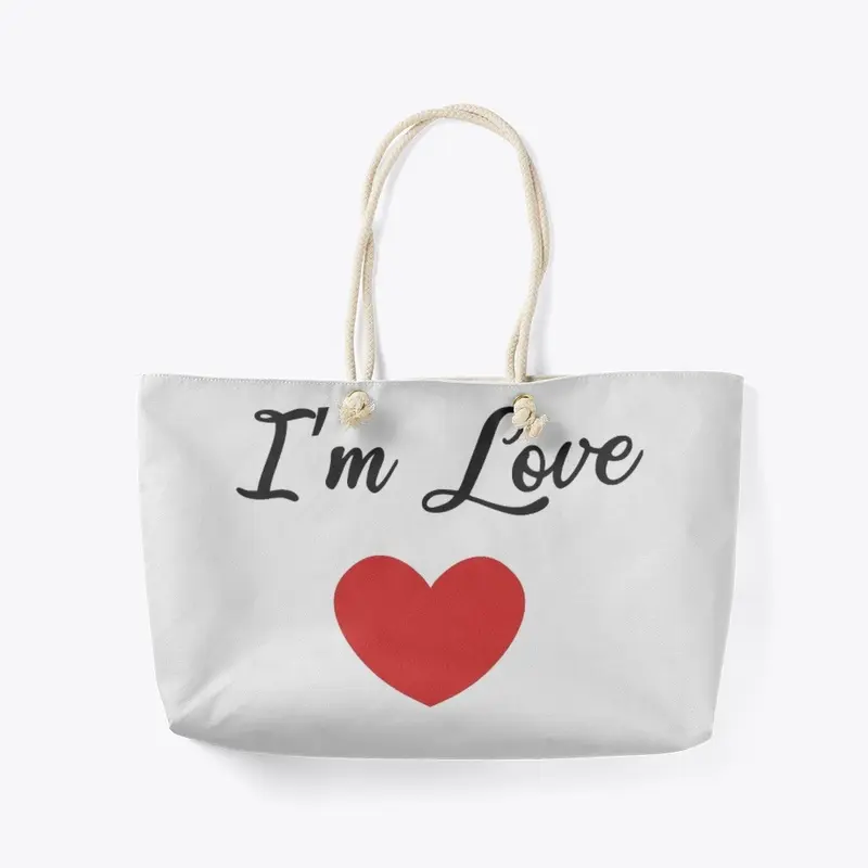 I'm Love - Quotes love for gifts