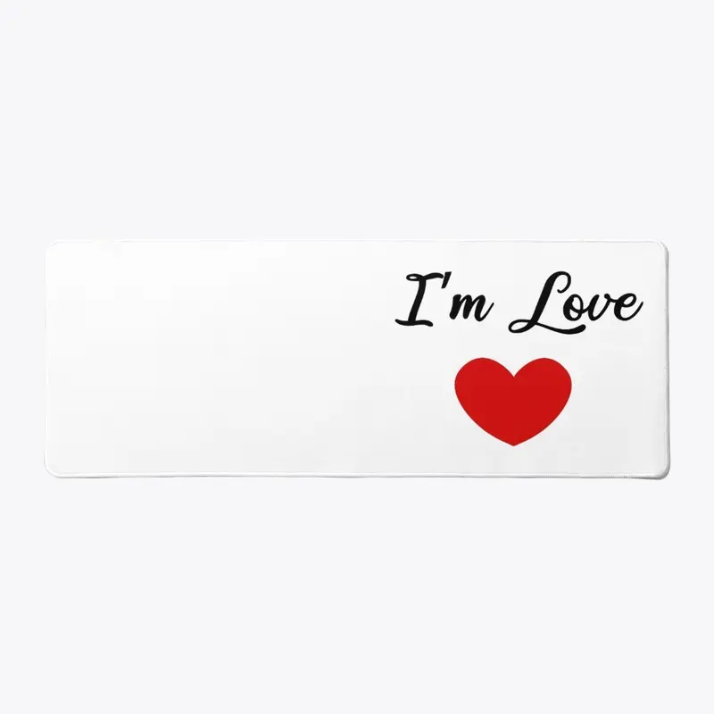 I'm Love - Quotes love for gifts